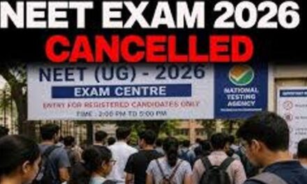 NEET UG ಪರೀಕ್ಷೆ 2026 ರನ್ನು ರದ್ಧುಗೊಳಿಸಿದ ಕೇಂದ್ರ ಸರ್ಕಾರ