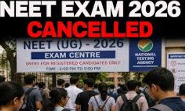 NEET UG ಪರೀಕ್ಷೆ 2026 ರನ್ನು ರದ್ಧುಗೊಳಿಸಿದ ಕೇಂದ್ರ ಸರ್ಕಾರ